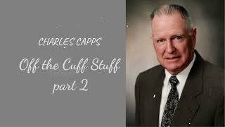 Off the Cuff Stuff part 2 Charles Capps [upl. by Lakym]