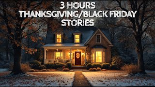 3 Hours of True ThanksgivingBlack Friday Horror Stories [upl. by Noraha505]