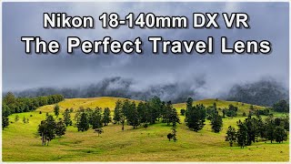 The Nikon 18140mm DX VR  The Perfect Travel Lens [upl. by Henn]