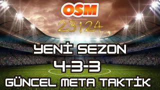 OSM 20232024 YENİ SEZON 433 GÜNCEL META TAKTİK  ONLİNE SOCCER MANAGER [upl. by Evangelist749]