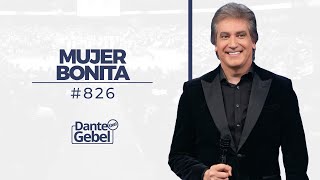 Dante Gebel 826  Mujer bonita [upl. by Nnylatsyrk26]