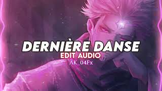 Dernière danse  Indila EDIT AUDIO [upl. by Chaiken622]