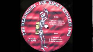 The Deadkirks ‎– Mr Kirks Nightmare Deadkirks Mix [upl. by Leesen]