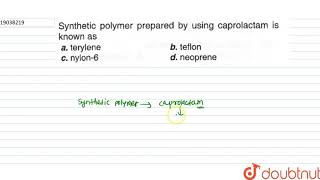 Synthetic polymer prepared by using caprolactam is known as [upl. by Okiron]