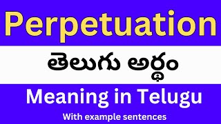 Perpetuation meaning in telugu with examples  Perpetuation తెలుగు లో అర్థం meaningintelugu [upl. by Eecal166]