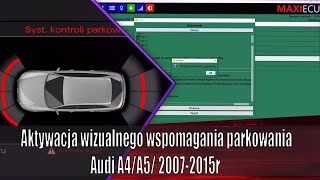 Włączenie wizualizacji systemu parkowania PDC w Audi A4A5Q5 B8  MaxiEcu [upl. by Lundberg]