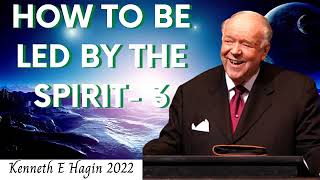 Kenneth E Hagin 2022  How to be led by the Spirit  3 [upl. by Tecu172]