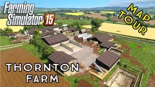 Farming Simulator 2015  Thornton Farm  First Look Map Tour [upl. by Axe]