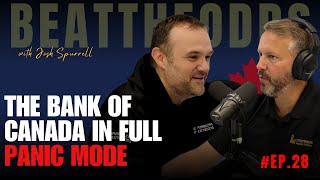 Beat The Odds 28  The Bank Of Canada In Full Panic Mode [upl. by Enawtna]