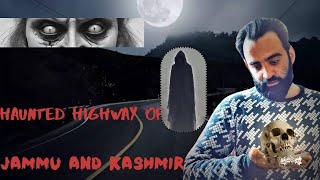 Haunted Highway Of Jammu And Kashmir Khooni Nala Real Story Haunted Highways Episode 1 [upl. by Meesaw]