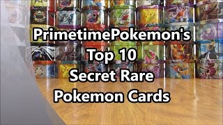 My Top 10 Secret Rare Pokemon Cards [upl. by Bazil]