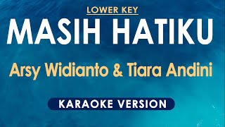 Masih Hatiku  Tiara Andini Arsy Widianto Karaoke Lower Key [upl. by Secor]