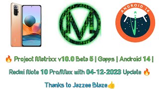 🔥Project Matrixx v100 Beta 5 Review  Redmi Note 10 Pro  Pro Max  Android 14 Stable amp Clean Rom🔥 [upl. by Noryd]