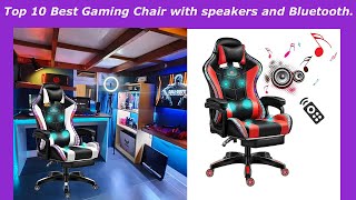 Top10 Best Gaming Chair with speakers amp Bluetooth2025 Buyers Guidewatch this video before you buy [upl. by Sholeen478]