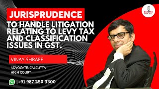 Jurisprudence to handle litigation relating to levy tax and classification issues in GST [upl. by Adihsar]