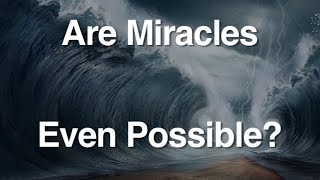 Are Miracles Even Possible [upl. by Jami]