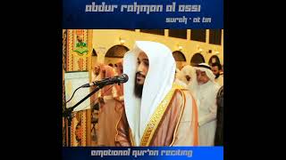 Abdur Rahman Al Ossi The reciting in Quran Surah  Attin  YouTube Video highlights [upl. by Aseyt757]