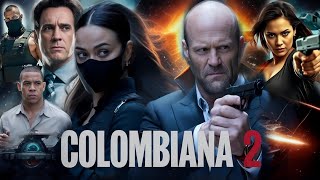 Colombiana 2 2025 Movie  Zoe Saldana Jason Statham Cliff C  Colombiana 2 Full Movie HD Facts [upl. by Lucania]