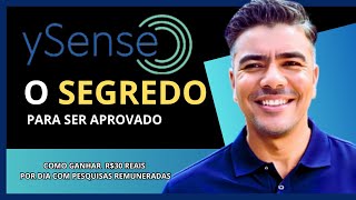 Ysense  Como Ser Aprovado Nas Pesquisas  Método Simples e Fácil [upl. by Notsehc]