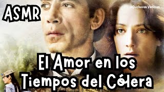 El Amor en los Tiempos del Cólera  ASMR Literatura  Gabriel García Márquez  Florentino Ariza [upl. by Nrojb]