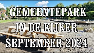 2024 Gemeentepark in de kijker September [upl. by Matazzoni390]