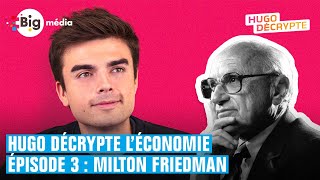 Hugo Décrypte léconomie  Milton Friedman 3 [upl. by Eustasius528]