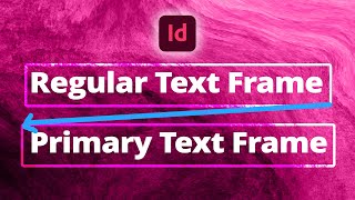 Flowing Text Into Primary Frames • InDesign [upl. by Leigha50]