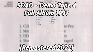 System Of A Down  Demo Tape 4 FULL ALBUM Remastered 2022 [upl. by Czarra]