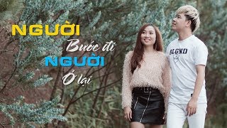 Người Bước Đi Người Ở Lại  Dương Nhất Linh  Video Music Official [upl. by Kwan]