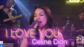 I LOVE YOUCELINE DION2024 COVER AILA SANTOS amp R2K BAND [upl. by Denny555]