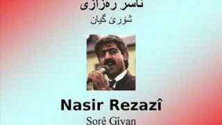 Nasir Rezzazî  Shorê giyan  ناسر ره‌زازی  شۆرێ گیان [upl. by Elsilrac]