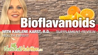 Bioflavanoids Benefits in Blood Circulation  Professional Supplement Review  National Nutrition [upl. by Cob]