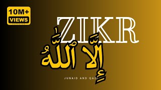 Illa Allah  إِلَّا ٱللَّٰهُ  Zikr  Dhiker  ذکر  Best Zikr  Powerful Zikr  Relaxing Zikr [upl. by Aranahs]