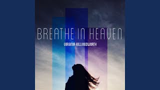 Breathe in Heaven [upl. by Baptiste]