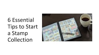 6 Essential Tips to Start a Stamp Collection [upl. by Cressler]