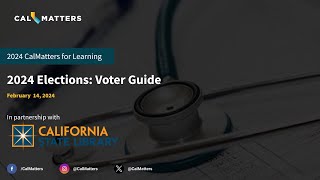 2024 Elections Voter Guide  CalMatters for Learning [upl. by Ceciley]