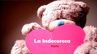 La Indecorosa  Karla  Karaoke [upl. by Weatherley]