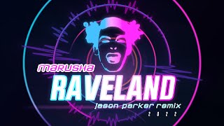 Marusha  Raveland Jason Parker 2022 Remix [upl. by Ressay308]