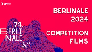 Berlinale 2024  Competition Films of the 74th International Berlin Film Festival [upl. by Chantalle805]