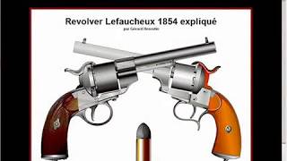 Revolver Lefaucheux 1854 1858 expliqué HLebookscom [upl. by Greer279]