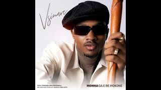 Vsinare  Monna Ga Ebe Mokoneofficial audio [upl. by Straus]