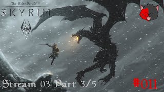 The Elder Scrolls V Skyrim 011 ⚜ Stream 3 Part 35 [upl. by Jer]