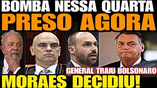 Bomba FOI PRESO AGORA EM BRASÍLIA MORAES DECIDIU JAIR BOLSONARO FOI TRAÍDO E PRESSIONADO P GOLP [upl. by Wolenik575]