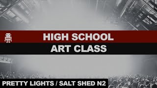 PrettyLights 18 HIGH SCHOOL ART CLASS live  🤖 Remastered  384kbps  Salt Shed N2Chicago 23 [upl. by Haney]