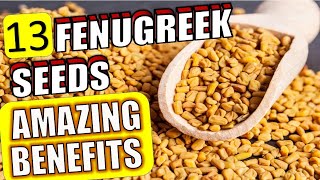 13 Impressive FENUGREEK SEEDS Health Benefits amp Uses of Oil Tea amp Powder [upl. by Ingraham]