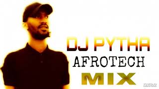 DJ Pytha  AfroTech mix ULTIMIX [upl. by Ladnar]