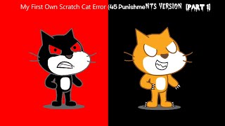 My First Own Scratch Cat Error 45 Punishments Version Part 1 [upl. by Aidam]