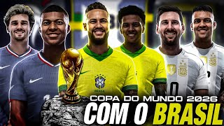 COPA do MUNDO 2026 com o BRASIL de DORIVAL JÚNIOR 01 🏆 [upl. by Adnilam]