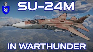 Su24M In War Thunder  A Basic Review [upl. by Croft]