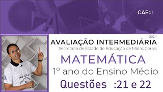 CORREÇÃO AVALIAÇÃO INTERMEDIÁRIA 1º Ano questões 21 e 22 [upl. by Ynaffital]